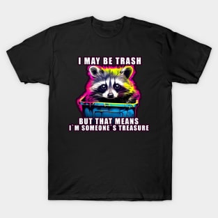 Raccoon meme I may be trash T-Shirt